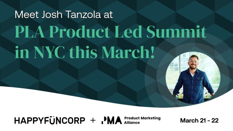 HappyFunCorp will be at the NYC PLA Product Led Summit in March 2024