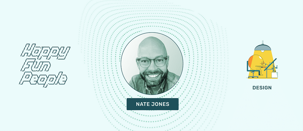 HappyFunCorp Nate Jones Product Designer
